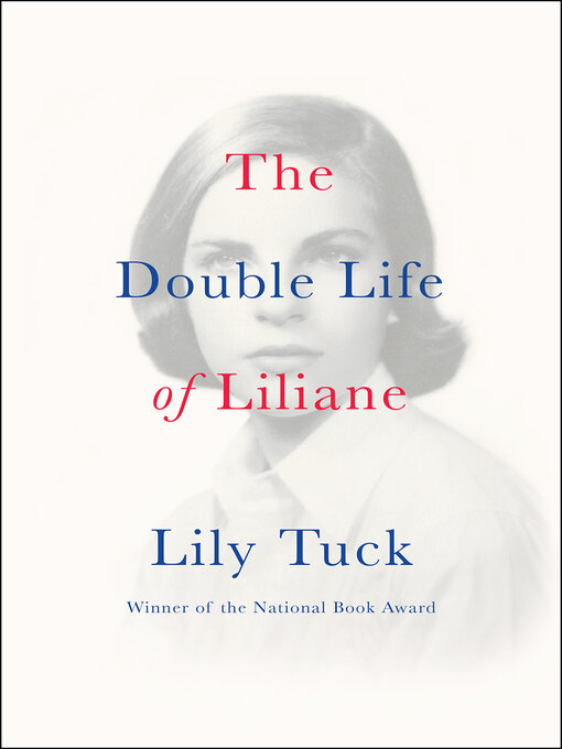 Title details for The Double Life of Liliane by Lily Tuck - Wait list